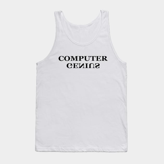 Computer GENIUS Tank Top by ExtraExtra